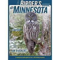 A Birder's Guide to Minnesota: A County-by-County Guide to Over 1,400 Birding Lo [Paperback]