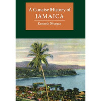 A Concise History of Jamaica [Paperback]