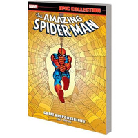 AMAZING SPIDER-MAN EPIC COLLECTION: GREAT RESPONSIBILITY [NEW PRINTING] [Paperback]