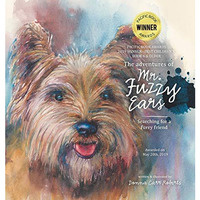 Adventures of Mr. Fuzzy Ears [Hardcover]