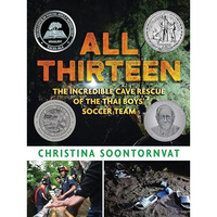 All Thirteen: The Incredible Cave Rescue of the Thai Boys' Soccer Team [Hardcover]