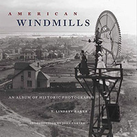 American Windmills: An Album Of Historic Photographs [Paperback]