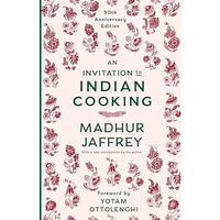 An Invitation to Indian Cooking: 50th Anniversary Edition: A Cookbook [Hardcover]