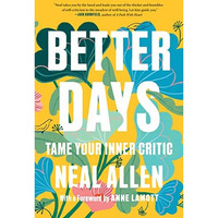 Better Days: Tame Your Inner Critic [Hardcover]