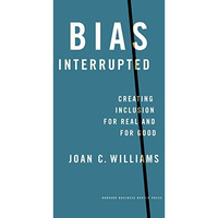 Bias Interrupted: Creating Inclusion for Real and for Good [Hardcover]