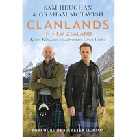 Clanlands in New Zealand: Kiwis, Kilts, and an Adventure Down Under [Hardcover]