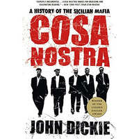 Cosa Nostra: A History of the Sicilian Mafia [Paperback]