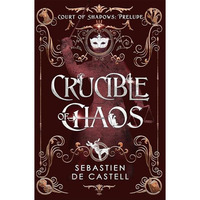 Crucible of Chaos [Hardcover]