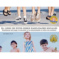 El libro de fotos sobre habilidades sociales: Ense?anza del juego, la emoci?n y  [Paperback]