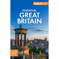 Fodor's Essential Great Britain: with the Best of England, Scotland & Wales [Paperback]