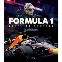 Formula 1 Drive to Survive The Unofficial Companion: The Stars, Strategy, Techno [Paperback]