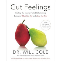 Gut Feelings: Healing the Shame-Fueled Relationship Between What You Eat and How [Hardcover]