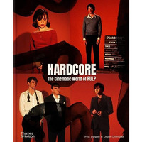 Hardcore: The Cinematic World of Pulp [Hardcover]