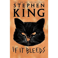 If It Bleeds: Mr. Harrigan's Phone, The Life of Chuck, Rat [Hardcover]