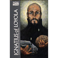 Ignatius Of Loyola: Spiritual Exercises And Selected Works (classics Of Western  [Paperback]