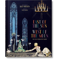 Kay Nielsen: East of the Sun and West of the Moon [Hardcover]