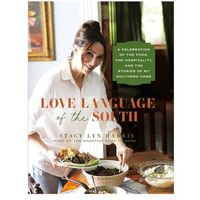 Love Language of the South: A Celebration of the Food, the Hospitality, and the  [Hardcover]