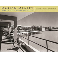 Marion Manley: Miami's First Woman Architect [Paperback]