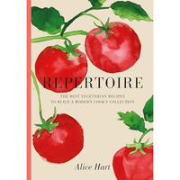 Repertoire: A Modern Guide to the Best Vegetarian Recipes [Hardcover]