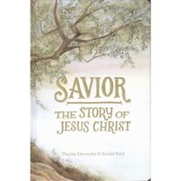 Savior : The Story of Jesus Christ [Unknown]