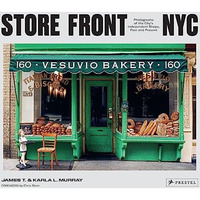 Store Front NYC: Photographs of the City's Independent Shops, Past and Present [Hardcover]