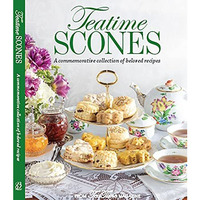 Teatime Scones: From the editors of Teatime Magazine [Hardcover]