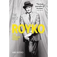 The Best of Royko: The Tribune Years [Hardcover]