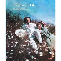 The Colors of Life: Early Color Photography Enhanced by Stuart Humphryes [Hardcover]