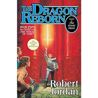 The Dragon Reborn: Book Three of 'The Wheel of Time' [Hardcover]