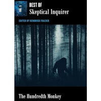 The Hundredth Monkey: Best of Skeptical Inquirer [Paperback]