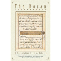 The Koran Interpreted: A Translation [Paperback]