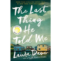 The Last Thing He Told Me: A Novel [Hardcover]