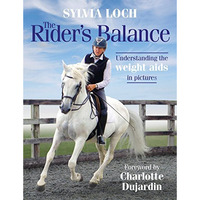 The Rider's Balance: Understanding the Weight Aids in Pictures [Hardcover]