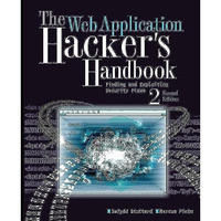 The Web Application Hacker's Handbook: Finding and Exploiting Security Flaws [Paperback]