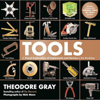 Tools: A Visual Exploration of Implements and Devices in the Workshop [Hardcover]