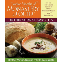 Twelve Months Of Monastery Soups [Hardcover]