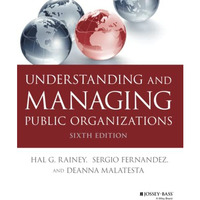 Understanding and Managing Public Organizations [Paperback]