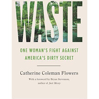 Waste: One Womans Fight Against Americas Dirty Secret [Hardcover]