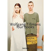 Wolfgang Tillmans. four books. 40th Ed. [Hardcover]