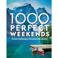 1,000 Perfect Weekends: Great Getaways Around the Globe [Hardcover]