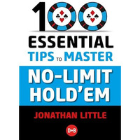 100 Essential Tips to Master No-Limit Hold'em [Paperback]