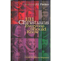 131 Christians Everyone Should Know [Paperback]