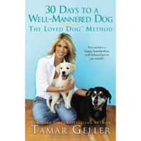 30 Days to a Well-Mannered Dog: The Loved Dog Method [Paperback]