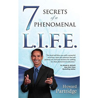 7 Secrets Of A Phenomenal L.I.F.E. [Paperback]