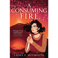 A Consuming Fire [Hardcover]