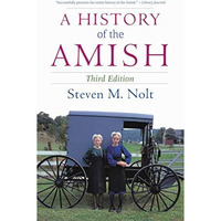 A History of the Amish: Third Edition [Paperback]