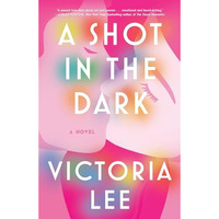 A Shot in the Dark: A Novel [Paperback]