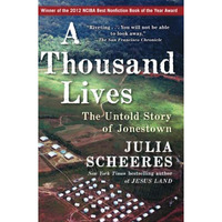 A Thousand Lives: The Untold Story of Jonestown [Paperback]