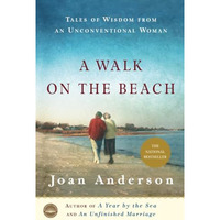 A Walk on the Beach: Tales of Wisdom From an Unconventional Woman [Paperback]