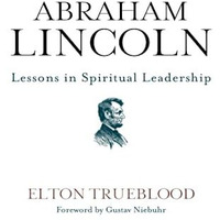 Abraham Lincoln: Lessons in Spiritual Leadership [Paperback]